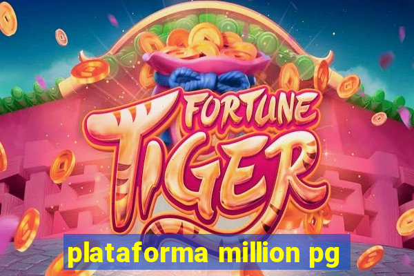 plataforma million pg